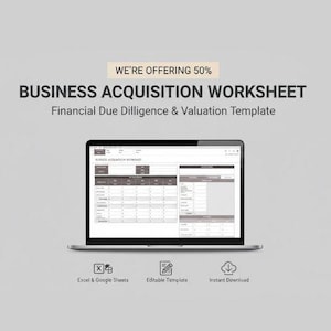 May include: A laptop displays a business acquisition worksheet, with the text "WE'RE OFFERING 50%" at the top. The worksheet is a financial due diligence and valuation template. Icons below indicate Excel & Google Sheets, Editable Template, and Instant Download.