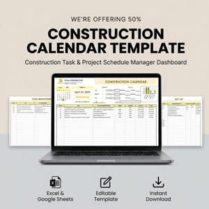 May include: A laptop displays a construction calendar template with the text "CONSTRUCTION CALENDAR TEMPLATE." The template includes sections for task management and project scheduling. The image also shows icons for Excel & Google Sheets, an editable template, and instant download.