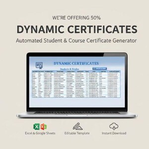 May include: A laptop displays a spreadsheet titled "DYNAMIC CERTIFICATES" with student data. The image includes text: "WE'RE OFFERING 50%" and "Automated Student & Course Certificate Generator." Icons for Excel, editable templates, and instant download are also present.