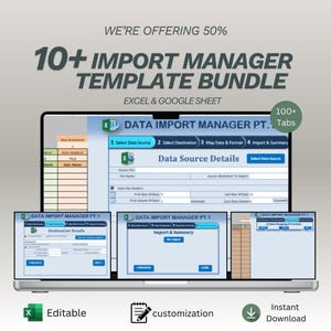May include: A laptop screen displays a data import manager template bundle for Excel and Google Sheets. The screen shows multiple windows with data source details, destination details, and import summaries. The image includes the text "WE'RE OFFERING 50%" and "10+ IMPORT MANAGER TEMPLATE BUNDLE".