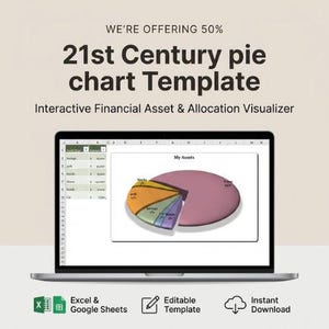 May include: A laptop screen displays a 21st Century pie chart template with an interactive financial asset and allocation visualizer. The screen shows a spreadsheet with asset types and a pie chart titled My Assets. Text includes WE'RE OFFERING 50%, Excel & Google Sheets, Editable Template, and Instant Download.