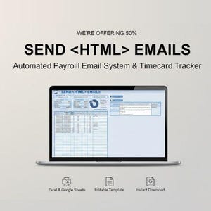 May include: A laptop displays a payroll email system interface. The screen shows data tables and charts. Text at the top reads "SEND <HTML> EMAILS" and "WE'RE OFFERING 50%." Below the laptop are icons for Excel & Google Sheets, Editable Template, and Instant Download.