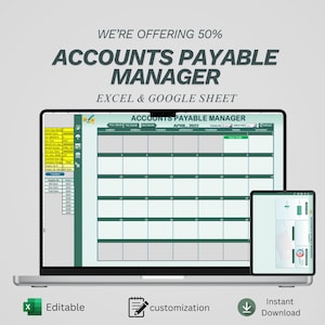 May include: A laptop and tablet display an "Accounts Payable Manager" spreadsheet. The laptop screen shows a calendar layout with green and white elements. The image includes text: "WE'RE OFFERING 50%", "EXCEL & GOOGLE SHEET", "Editable", "customization", and "Instant Download".