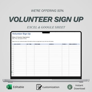 May include: A laptop displays a volunteer sign-up sheet. The text "VOLUNTEER SIGN UP" is prominently displayed, along with "EXCEL & GOOGLE SHEET." Icons indicate the sheet is editable, customizable, and available for instant download. The sign-up form includes fields for job/activity, day/time, name, address, phone, and email.