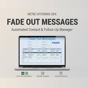 May include: A laptop displays a spreadsheet titled "Fade Out Messages." The screen shows a table with columns for company name, address, city, email, and more. Text above reads "WE'RE OFFERING 50% FADE OUT MESSAGES Automated Contact & Follow-Up Manager."