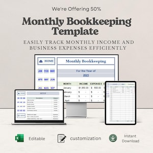 May include: A digital monthly bookkeeping template displayed on a computer monitor, a laptop, and a tablet. The screens show spreadsheets for tracking income and expenses with text including We're Offering 50%, Monthly Bookkeeping Template, and Easily Track Monthly Income and Business Expenses Efficiently.