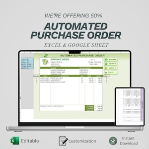 May include: A laptop and tablet showing an automated purchase order template. The text "WE'RE OFFERING 50% AUTOMATED PURCHASE ORDER EXCEL & GOOGLE SHEET" is at the top. Icons for "Editable", "customization", and "Instant Download" are at the bottom.