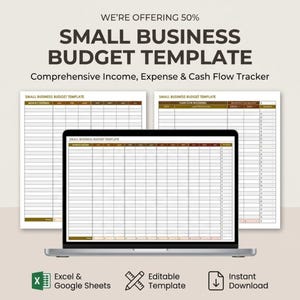 May include: A laptop displays a small business budget template with a comprehensive income, expense, and cash flow tracker. The image includes the text "WE'RE OFFERING 50%" and icons for Excel & Google Sheets, an editable template, and instant download.