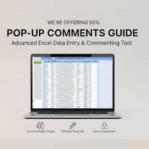 Puede incluir: Una computadora portátil muestra una hoja de cálculo de Excel titulada "POP-UP COMMENTS GUIDE". La pantalla muestra campos de entrada de datos. El texto superior dice "WE'RE OFFERING 50% POP-UP COMMENTS GUIDE". Debajo hay iconos para Excel & Google Sheets, Plantilla editable y Descarga instantánea.