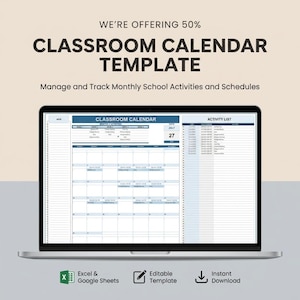 Peut inclure: Un ordinateur portable affiche un modèle de calendrier scolaire. L'écran montre une mise en page de calendrier bleue et blanche avec le texte "CLASSROOM CALENDAR" et "ACTIVITY LIST". Le texte "WE'RE OFFERING 50%" et "Manage and Track Monthly School Activities and Schedules" sont également visibles.