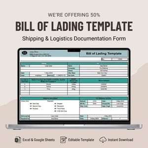 May include: A laptop displays a "Bill of Lading Template" form. The form includes fields for shipping details, package descriptions, and weights. The screen also shows the text "WE'RE OFFERING 50%" and options for Excel & Google Sheets, Editable Template, and Instant Download.