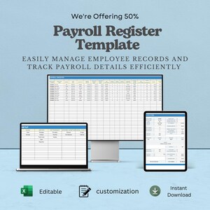 May include: A digital payroll register template displayed on a computer monitor, a laptop, and a tablet. The text reads: We're Offering 50% Payroll Register Template, EASILY MANAGE EMPLOYEE RECORDS AND TRACK PAYROLL DETAILS EFFICIENTLY, Editable, customization, Instant Download.