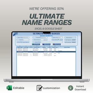 May include: A laptop displays a spreadsheet titled "ULTIMATE NAMED RANGES INVOICE PAYMENTS." The screen shows data fields and a table with payment details. Text at the top reads "WE'RE OFFERING 50%" and "ULTIMATE NAME RANGES." Icons indicate editability, customization, and instant download.