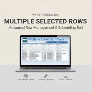 May include: A laptop displays a spreadsheet titled "Multiple Selected Rows." The screen shows rows of data. Below the laptop are icons for Excel & Google Sheets, Editable Template, and Instant Download. Text at the top reads "WE'RE OFFERING 50%."