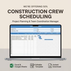 May include: A laptop screen showing a construction crew scheduling template. The spreadsheet displays project details. The image includes text: "WE'RE OFFERING 50% CONSTRUCTION CREW SCHEDULING" and icons for Excel, editable template, and instant download.
