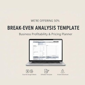 May include: A laptop displaying a break-even analysis template. The text reads "WE'RE OFFERING 50% BREAK-EVEN ANALYSIS TEMPLATE Business Profitability & Pricing Planner." Icons for Excel & Google Sheets, Editable Template, and Instant Download are at the bottom.