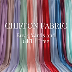 May include: A display of colorful chiffon fabric in various shades, including lavender, peach, red, and teal. The text "CHIFFON FABRIC" is displayed above the text "Buy 5 Yards and GET 1 Free".
