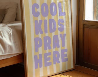 COOL KIDS PRAY Here Bold Modern Aesthetic Christian Art Prints, Christian Wall Art, Yellow Purple Kids Bedroom Wall Prints