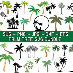 May include: A collection of palm tree illustrations in various styles and colors, including green, brown, and black. The image includes the text "SVG = PNG = JPG = DXF = EPS PALM TREE SVG BUNDLE".