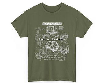 Reject Modernity Embrace Tradition / Anti Ai - Unisex Tee