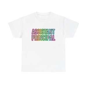 Neon Assistant Principal T-Shirt: Fun School Staff Appreciation Gift
