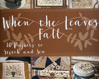 When the Leaves Fall by Blackbird Designs