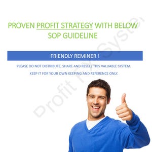 May include: Image featuring a smiling person giving a thumbs up. Text at the top reads "PROVEN PROFIT STRATEGY WITH BELOW SOP GUIDELINE." A blue banner states "FRIENDLY REMINDER!" with a warning about distribution.