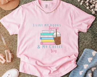 Spicy Books Icy Coffee Comfort Colors Shirt, BookTok Reader Tee
