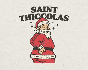 Saint Thiccolas PNG: Funny Retro Santa Meme, Thick Santa Christmas Graphic, Vintage Xmas Sublimation Design, Digital Download