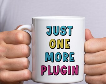 Just One More Plugin – Funny Mug for Music Producers | Audio Nerds | Perfect gift for DAW lovers, Gear Hoarders and Tone Chasers