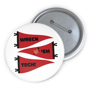 Texas Tech Wreck &#39;Em Pin Buttons, Fun Badges, Team Spirit Gifts, Wreck &#39;Em Tech Accessories, College Merchandise, Celebratory Pins