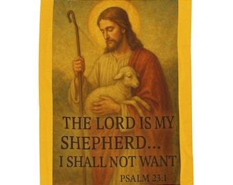 May include: A religious-themed blanket featuring a depiction of Jesus holding a lamb, with a halo and staff. The text "THE LORD IS MY SHEPHERD... I SHALL NOT WANT" is printed below the image, with "PSALM 23:1" at the bottom. The blanket has a yellow border.