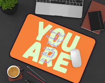 You Are Desk Mat - Motivational Office Decor, Inspirational Gift, Desk Accessory for Remote Workers, Home Office, Desk Pad