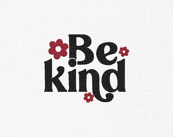 Be Kind Embroidery Design, Positive Message (Digital Download)