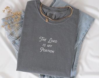 Embroidered Christian T-Shirt: The Lord is my Portion - Comfort Colors Tee