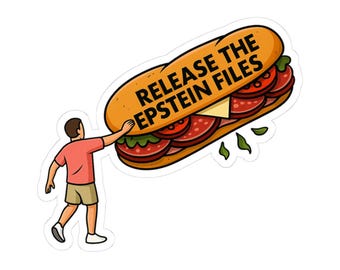 Release the Epstein Files - Sandwich Protest Fascists - DOJ Employee - Vinyl Sticker