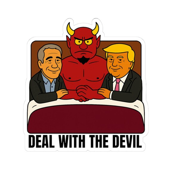 Deal With The Devil - Trump Epstein Satan - South Park Parody - Vinyl Sticker