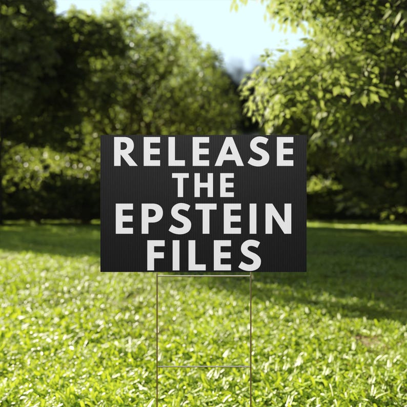 Release The Epstein Files - Political Protest Lawn/Yard Sign (Double-Sided, Red or Black Plastic with Stake) image 6