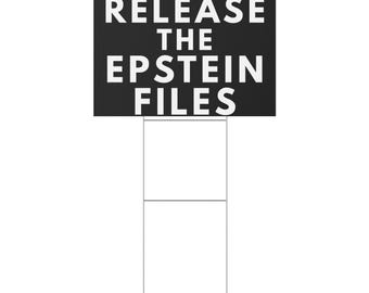 Placa de jardim/quintal preta - Liberem os Arquivos Epstein - Protesto Político (Vinil vermelho ou preto de dupla face com estaca)