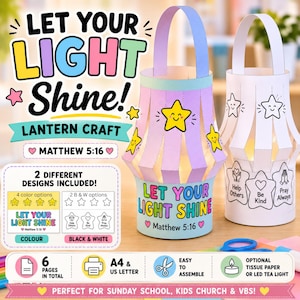 May include: A paper lantern craft kit featuring two designs with the text Let Your Light Shine and Matthew 5:16. One lantern is pastel-colored with yellow stars, and the other is black and white with star icons labeled Help Others, Be Kind, and Pray Always. Includes six pages for A4 and US Letter printing.