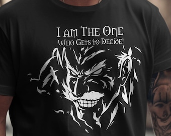 Escanor Shirt Who Decided That Seven Deadly Sins: Lion Sin of Pride Quote Anime Tee Otaku Gift Idea Comfort Colors Comfy Unisex Shirt