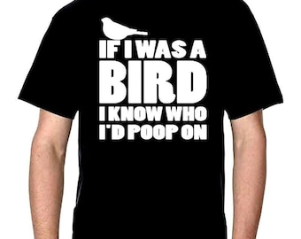 Funny Bird Poop T-Shirt: Sarcastic Humor Gift shirt fashion design graphic tee