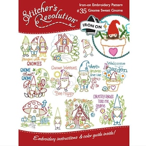 May include: Iron-on embroidery pattern featuring various gnome designs. The designs include gnomes with houses, mushrooms, and floral elements. Text includes "Gnome Sweet Gnome", "Hangin' with my Gnomies", and "Welcome to my Garden".
