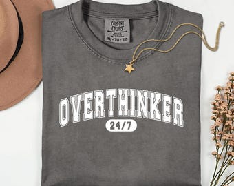 Comfort Colors Overthinker Shirt: Mental Health Awareness Tee