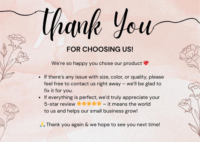 May include: A pink and white graphic with the words "Thank You" in elegant script. The text "FOR CHOOSING US!" is in bold, with additional text thanking customers and requesting reviews. Floral accents frame the text.