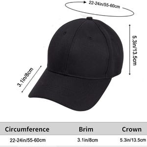 May include: Black baseball cap with a curved brim. The cap's circumference is 22-24 inches (55-60cm), the brim is 3.1 inches (8cm), and the crown is 5.3 inches (13.5cm). The cap is a solid black color.