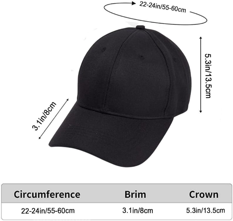 May include: Black baseball cap with a curved brim. The cap's circumference is 22-24 inches (55-60cm), the brim is 3.1 inches (8cm), and the crown is 5.3 inches (13.5cm). The cap is a solid black color.