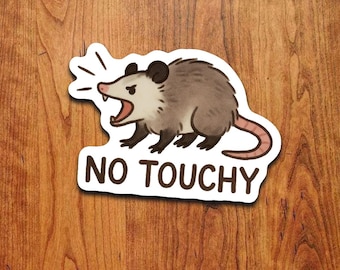 No Touchy Sticker – Screaming Possum Funny Meme Vinyl Decal