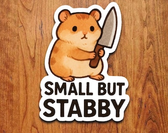 Small But Stabby Hamster Sticker: Funny Animal Meme Decal - Laptop, Water Bottle