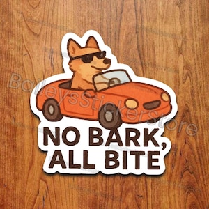 No Bark All Bite Funny Dog Sticker Vinyl Decal